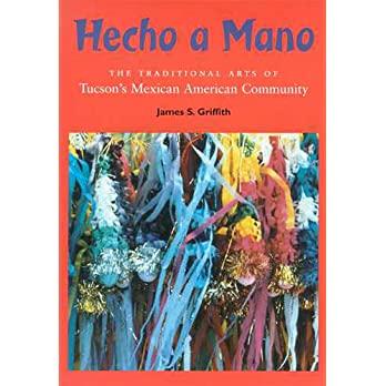 预订 hecho a mano: the traditional arts of tucsons mexican