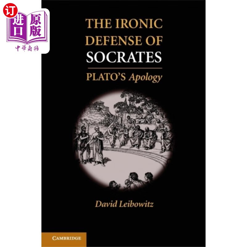 海外直订Ironic Defense of Socrates 苏格拉底的反讽辩护
