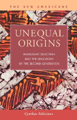 预订 unequal origins: immigrant selection and the ed