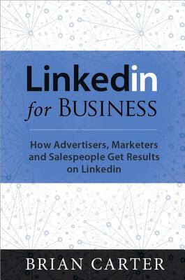 预订 linkedin for business: how advertisers, marketers and