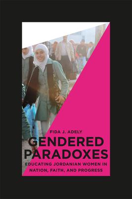 预订gendered paradoxes: educating jordanian women in