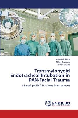 预订transmylohyoid endotracheal intubation in pan-fa