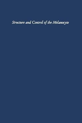 预订Structure and Control of the Melanocyte: Sixth I