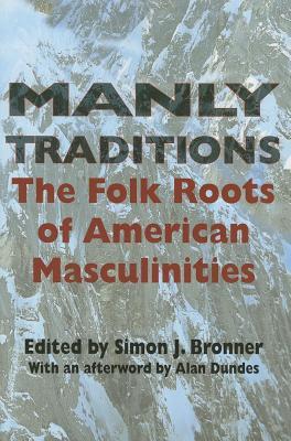 预订manly traditions: the folk roots of american mas