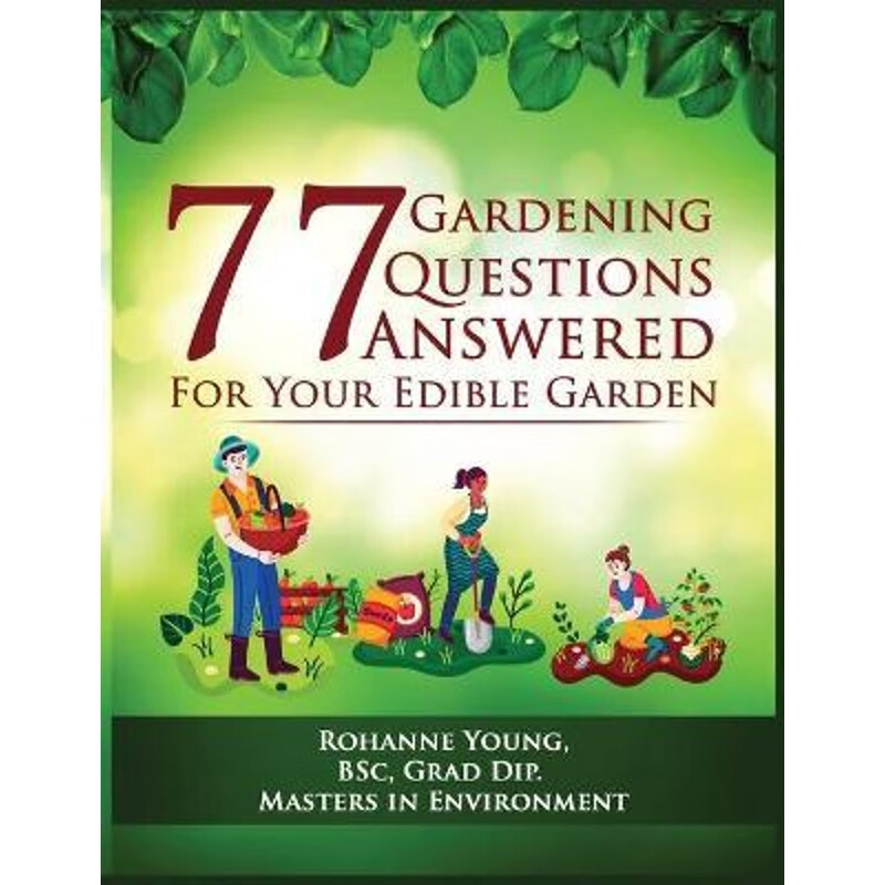预订预订77 gardening questions answered:for your edible garden