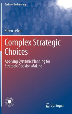 预订Complex Strategic Choices: Applying Systemic Pla