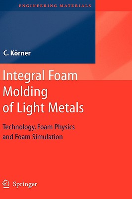 预订 Integral Foam Molding of Light Metals