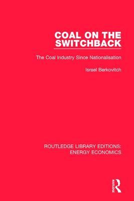 预订 高被引coal on the switchback: the coal industry si