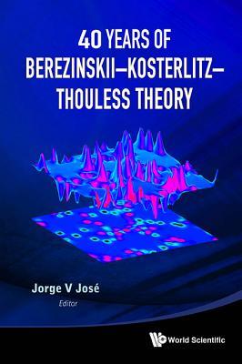 预订 40 Years of Berezinskii-Kosterlitz-Thouless The