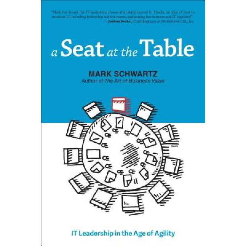 A Seat at the Table : IT Leadership in the Age of Agility