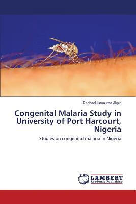 预订 congenital malaria study in university of port