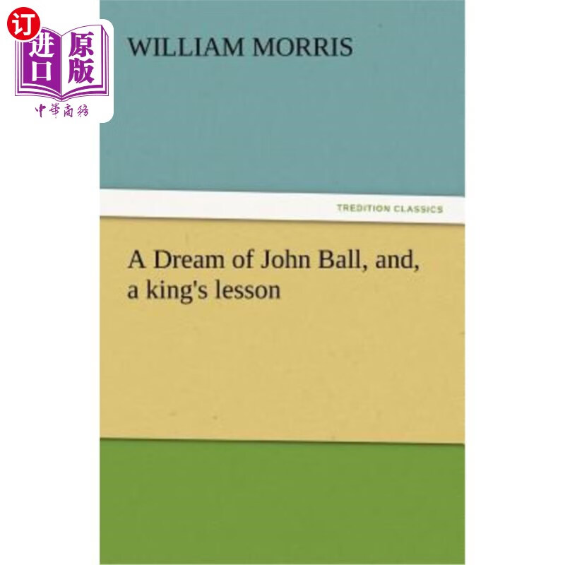 海外直订a dream of john ball, and, a kings lesson 约翰·鲍尔的