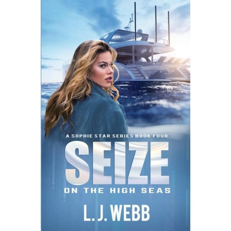 【4周达】seize on the high seas: a sophie star series book four