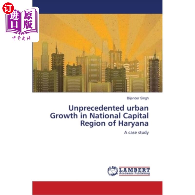 海外直订unprecedented urban growth in national capital region of