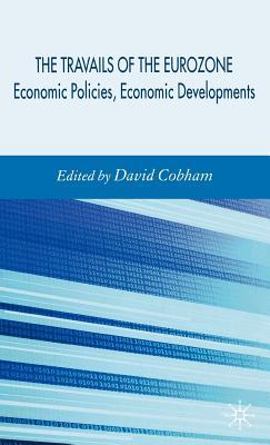 预订 travails of the eurozone: economic policies, economic