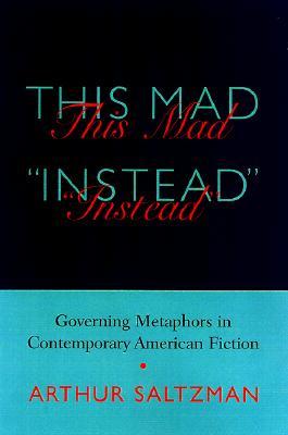 预订 this mad "instead": governing metaphors in contemporary