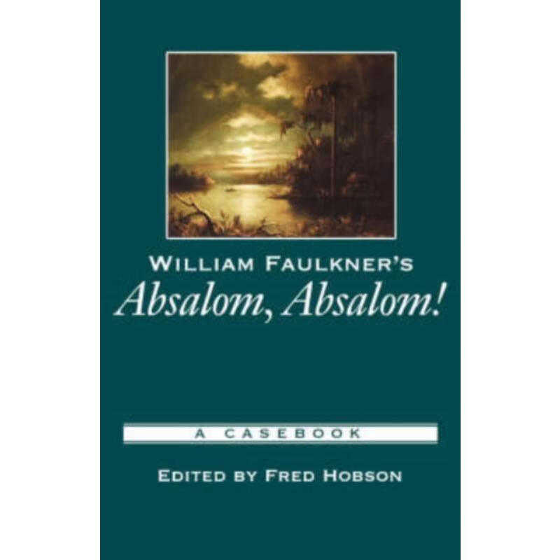 预订william faulkners absalom, absalom!:a casebook