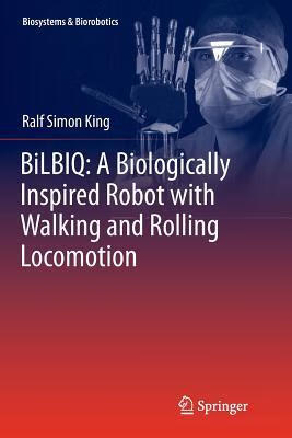 预订Bilbiq: A Biologically Inspired Robot with Walki