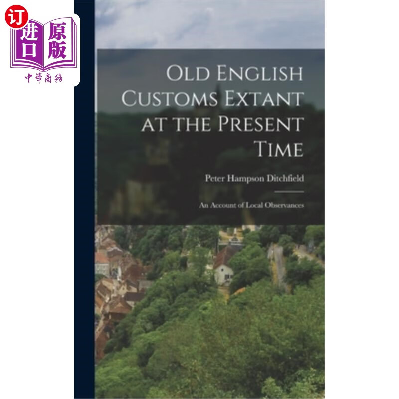 海外直订old english customs extant at the present time: an