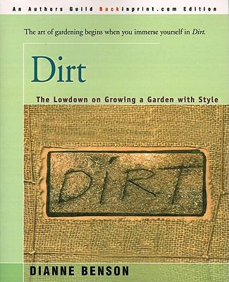 预订dirt: the lowdown on growing a garden with style