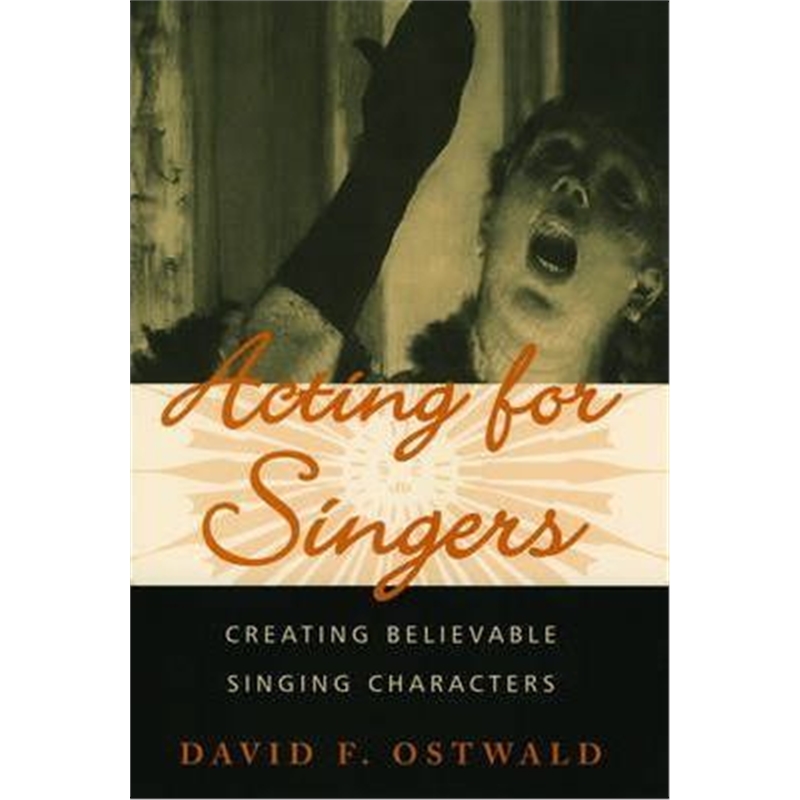 预订acting for singers:creating believable singing c