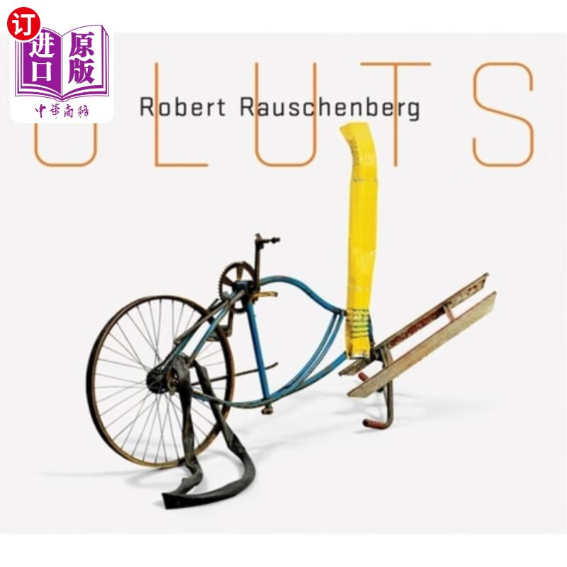 海外直订robert rauschenberg: gluts robert rauschenberg:过剩