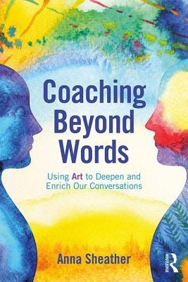 预订coaching beyond words: using art to deepen and e
