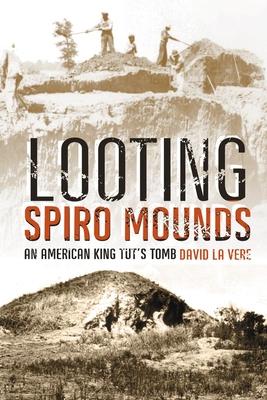 预订looting spiro mounds: an american king tuts tomb
