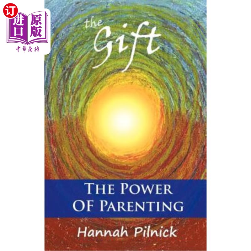 【中商海外直订】the gift: the power of parenting 礼物:育儿的力量
