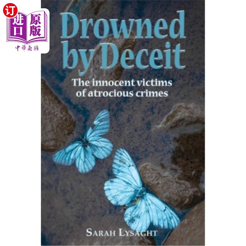 海外直订drowned by deceit: the innocent victims of atrocious