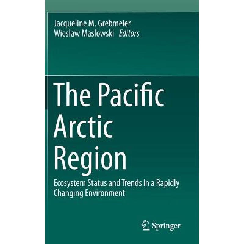 预订 The Pacific Arctic Region: Ecosystem Status and Trends in a Rapidly Changing Environment
