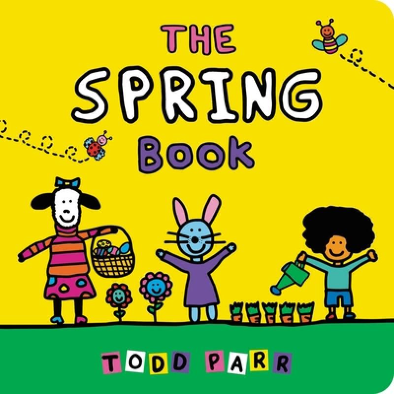 预订英文原版 the spring book 春天的书todd parr 儿童纸板书 亲子共