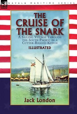 预订the cruise of the snark: a sailing voyage through the south