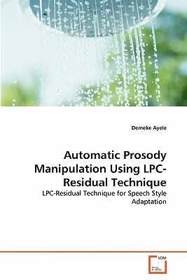 预订Automatic Prosody Manipulation Using Lpc-Residua