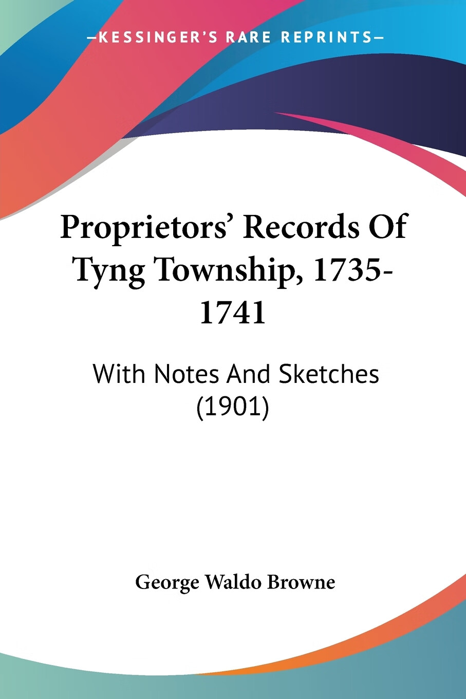 【预售 按需印刷】proprietors records of tyng township, 1735