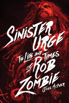 预订sinister urge: the life and times of rob zombie