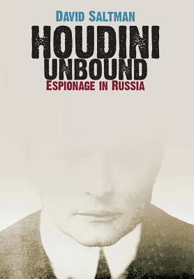 预订houdini unbound: espionage in russia