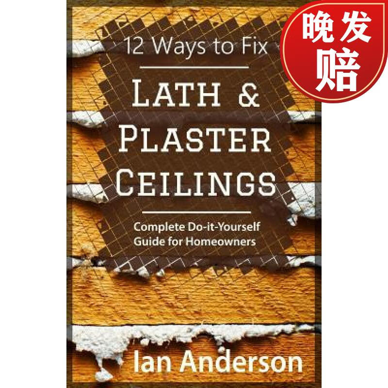 【4周达】12 ways to fix lath and plaster ceilings: complete do