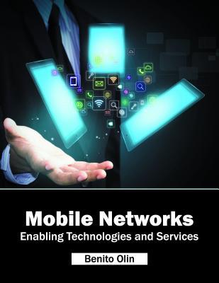 预订Mobile Networks: Enabling Technologies and Servi