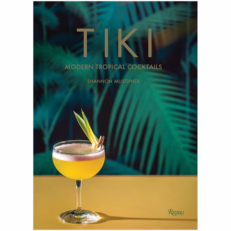 【现货】蒂基:现代热带鸡尾酒Tiki:Modern Tropical Cocktails英文原版图书籍