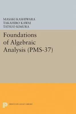 预订Foundations of Algebraic Analysis (Pms-37), Volu
