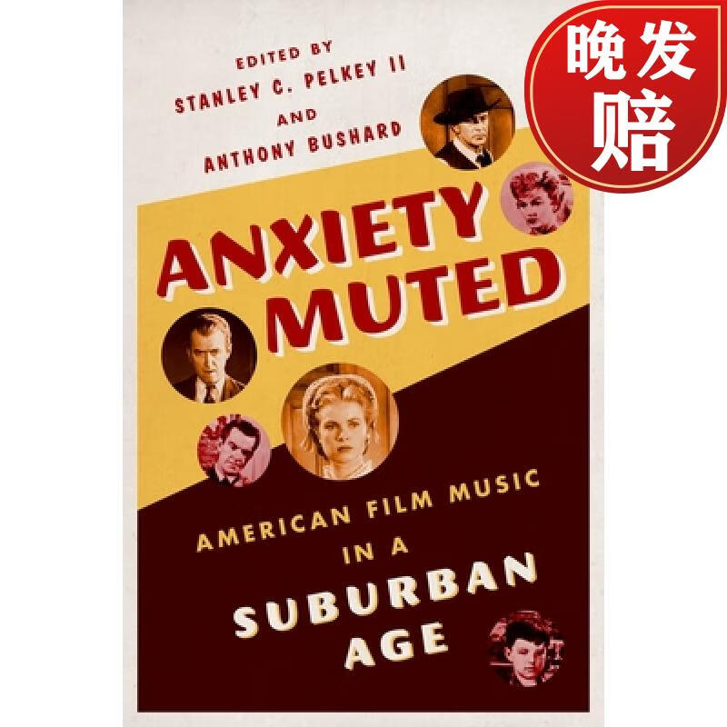 预订 anxiety muted: american film music in a suburban age