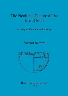 预订neolithic culture of the isle of man: a study of