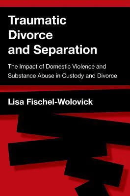 预订traumatic divorce and separation: the impact of domestic