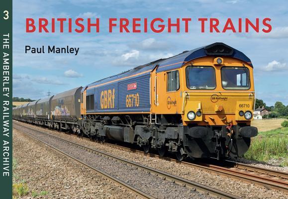 预订British Freight Trains Moving the Goods: The Amb