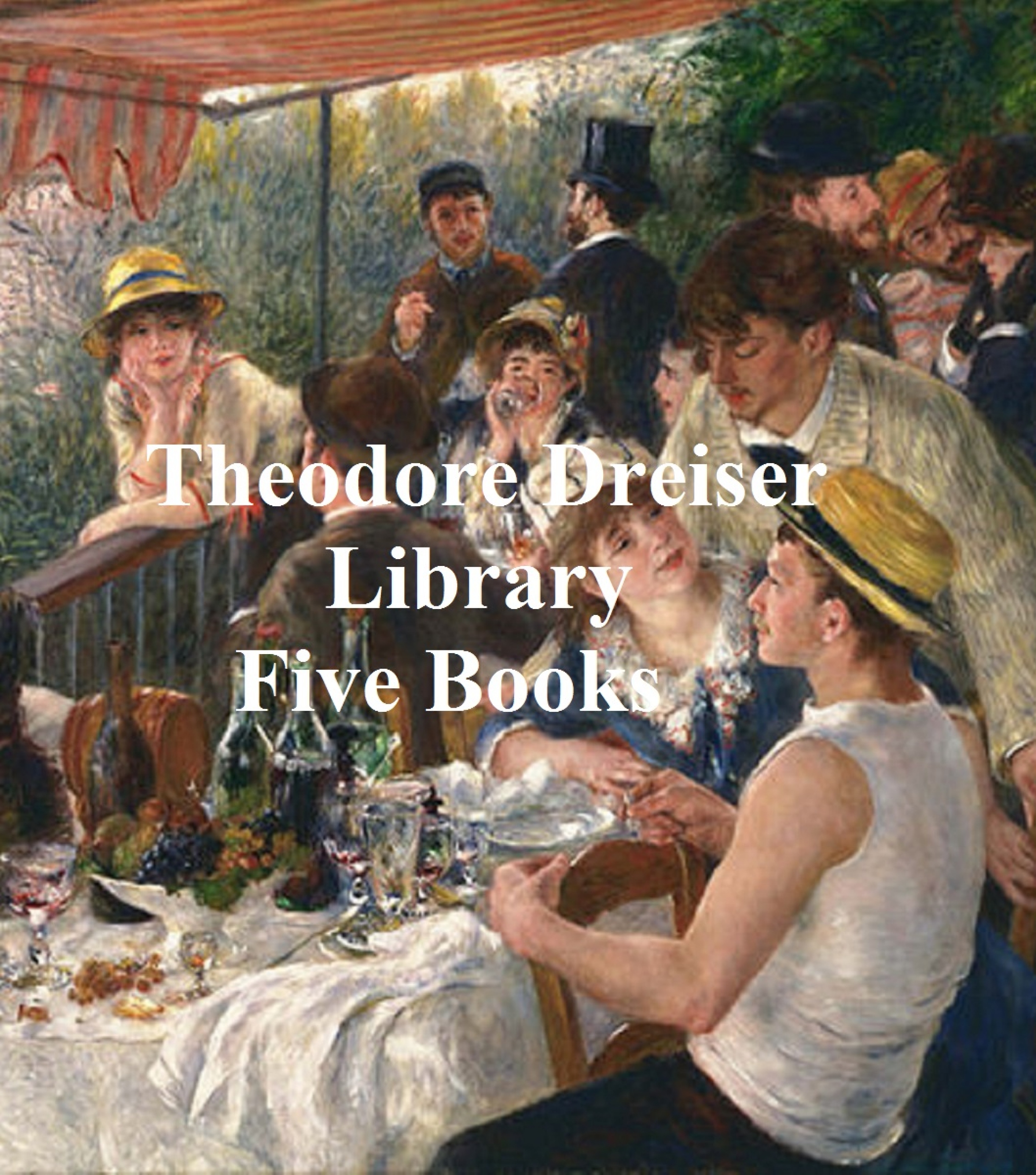 theodore dreiser library: five books