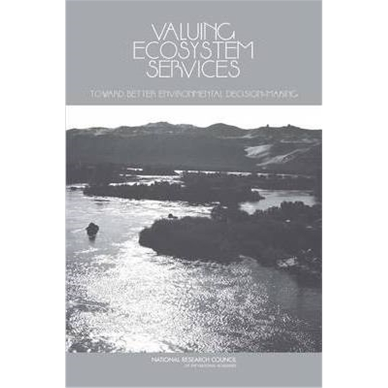 预订valuing ecosystem services:toward better envir