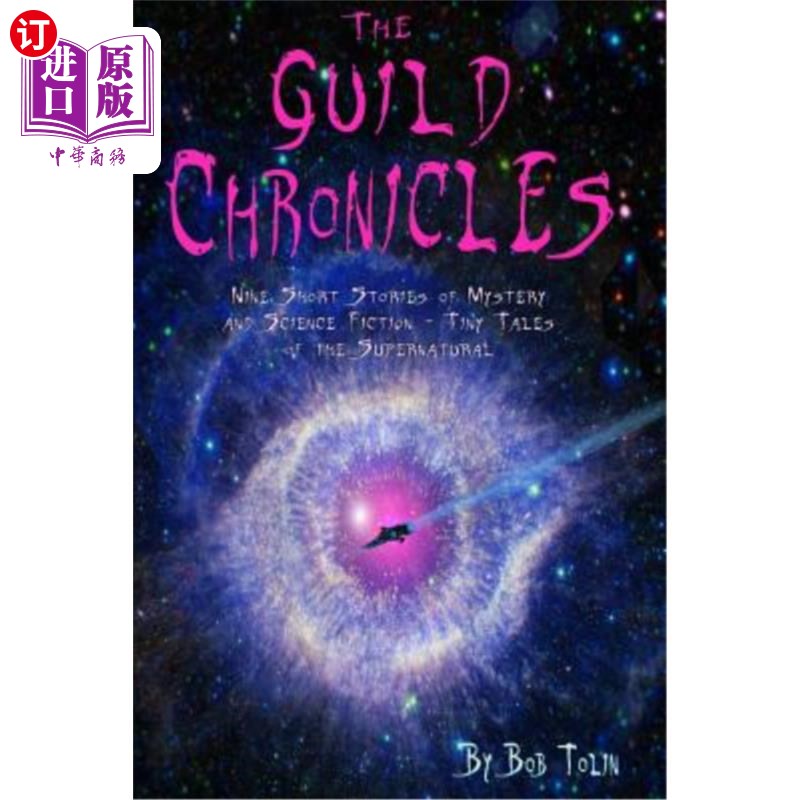 海外直订the guild chronicles: nine short stories of mystery and