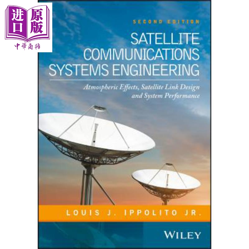 卫星通信系统工程 Satellite Communications Systems Engineering Louis Ippolito 英文原版【中商原版】