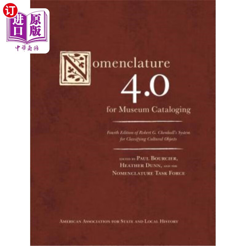 海外直订nomenclature 4.0 for museum cataloging: robert g.
